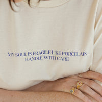 T-Shirt “My soul is fragile like porcelain, handle with care"